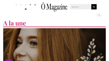Page d'accueil du site : Ô Magazine